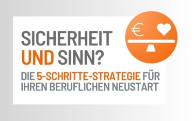Sicherheit UND Sinn – beruflich neu orientieren mit 50