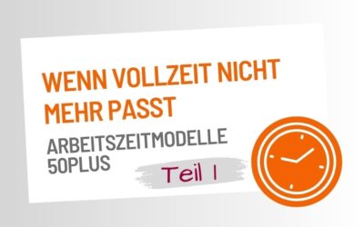 Welche Arbeitszeitmodelle gibt es mit 50plus?